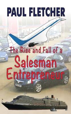 The Rise and Fall of a Salesman Entrepreneur