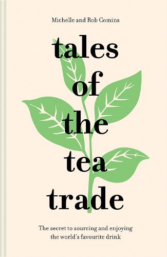 Tales of the Tea Trade by Michelle Comins