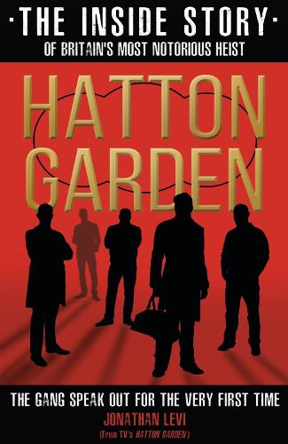 Hatton Garden: The Inside Story