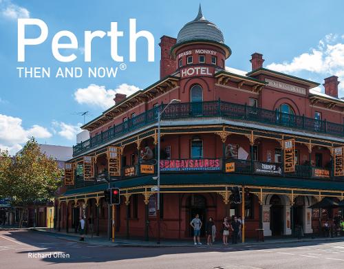 Perth Then and Now Mini Hardback