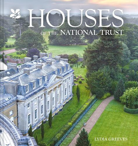 Houses of the National Trust by Lydia Greeves