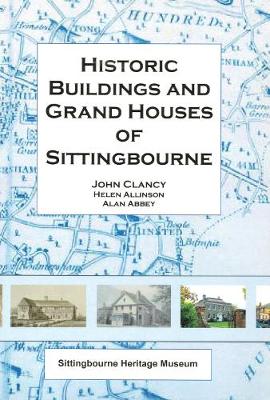 Historic Buildings and Grand Houses of Sittingbourne