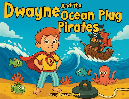 Dwayne and the Ocean Plug Pirates