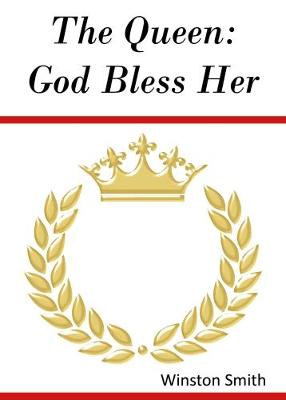 The Queen: God Bless Her