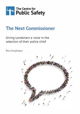 The Next Commissioner: Giving Londoners a Voice in the Selection of Their Police Chief