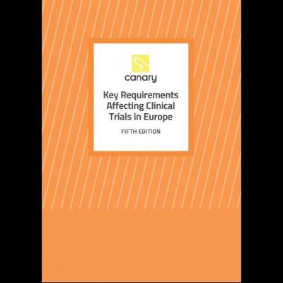 Key Requirements affecting Clinical Trials In Europe 5th Edition