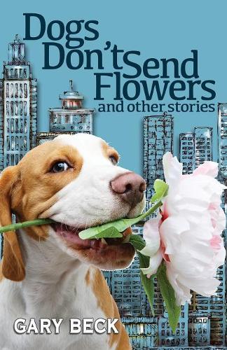 Dogs Don't Send Flowers