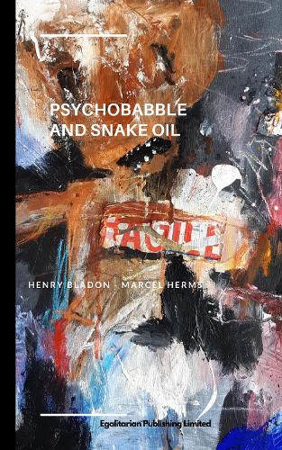 Psychobabble and Snake Oil