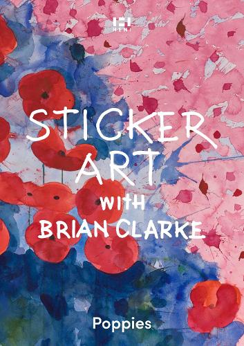 Sticker Art with Brian Clarke: Poppies