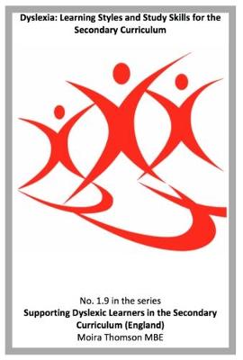 1.9 Dyslexia: Learning Styles and Study Skills for the Secondary Curriculum
