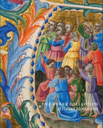 The Burke Collection of Italian Manuscript Paintings