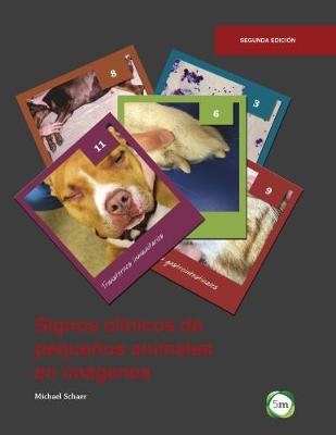 Signos Clínicos de Pequeños Animales en Imágenes 2ª Edición