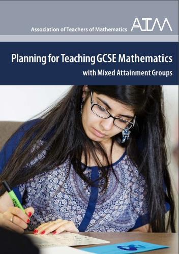 Planning for Teaching GCSE Mathematics with Mixed Attainment Groups
