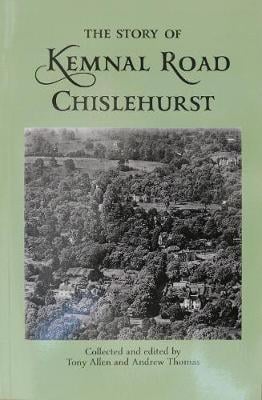 The Story of Kemnal Road, Chislehurst