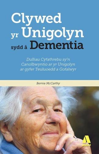Darllen yn Well: Clywed yr Unigolyn sydd â Dementia