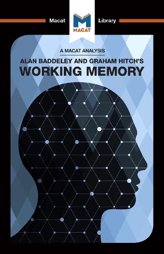 An Analysis of Alan D. Baddeley and Graham Hitch's Working Memory