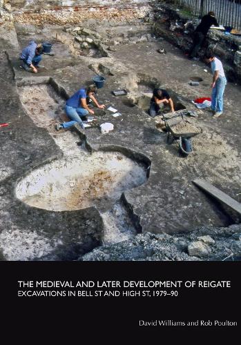 The medieval and later development of Reigate