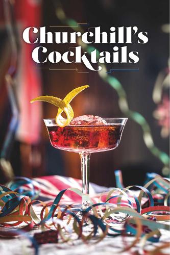 Churchill's Cocktails by Imperial War Museums