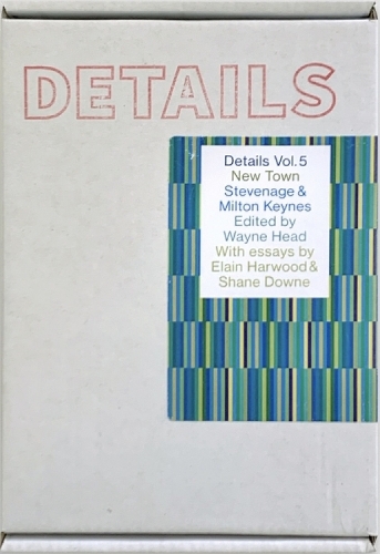 Details Vol. 5 New Town - Stevenage & Milton Keynes