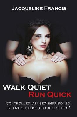 Walk Quiet Run Quick