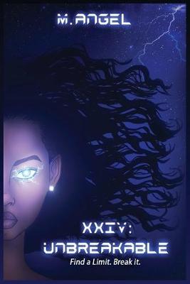 XXIV: Unbreakable
