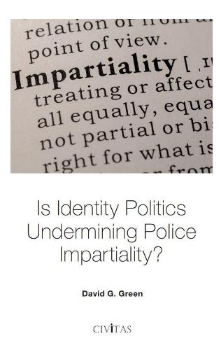 Is Identity Politics Undermining Police Impartiality?