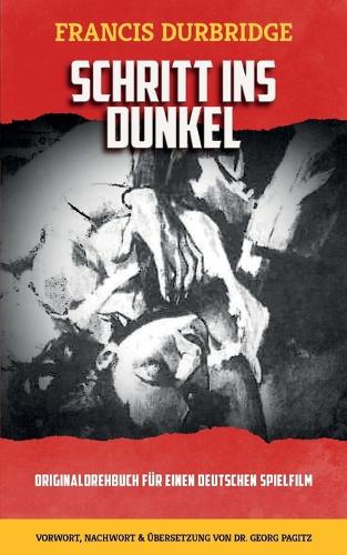 Schritt ins Dunkel (Drehbuch für einen Spielfilm)