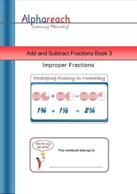 Add and Subtract Fractions Book 3 With Improper Fractions