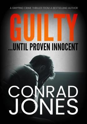 Guilty ... Until Proven Innocent