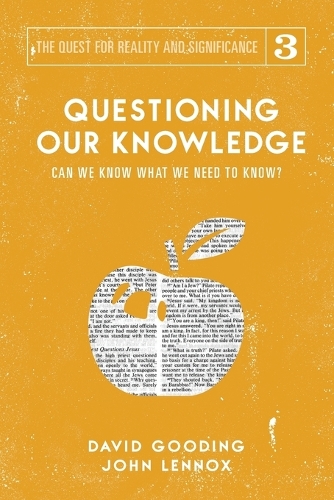 Questioning Our Knowledge