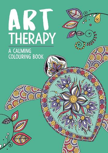 Art Therapy: A Calming Colouring and Doodle Book for Adults