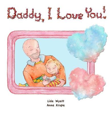 Daddy, I Love You!
