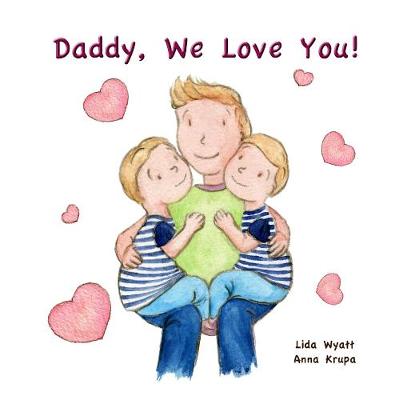 Daddy, We Love You!