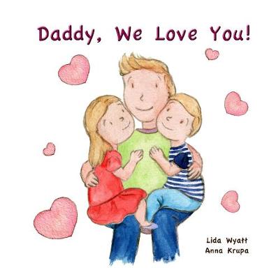 Daddy, We Love You!