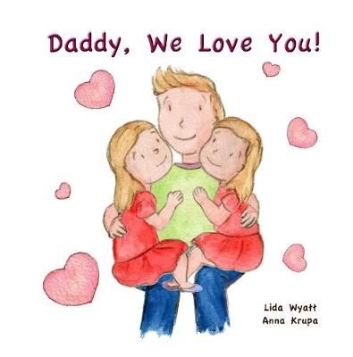 Daddy, We Love You! 2 Girls