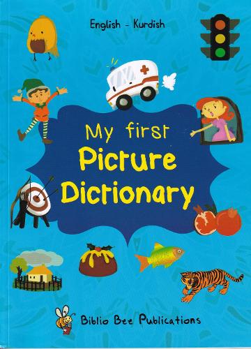 My First Picture Dictionary: English-Kurdish (Primary school age children)