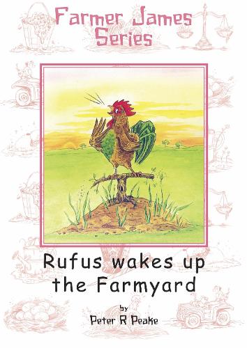 Rufus Wakes up the Farmyard
