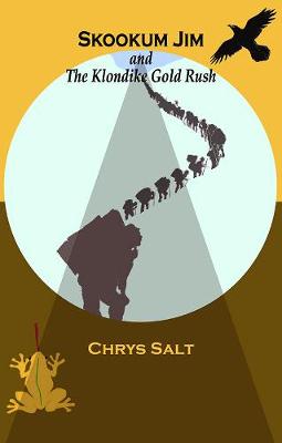 Skookum Jim and The Klondike Gold Rush
