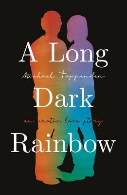 A Long Dark Rainbow