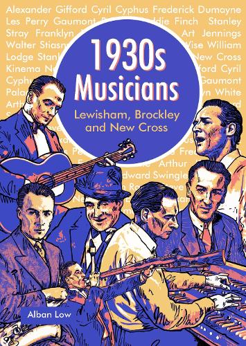 1930s Musicians of Lewisham, Brockley and New Cross