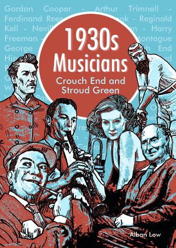 1930s Musicians of Crouch End and Stroud Green