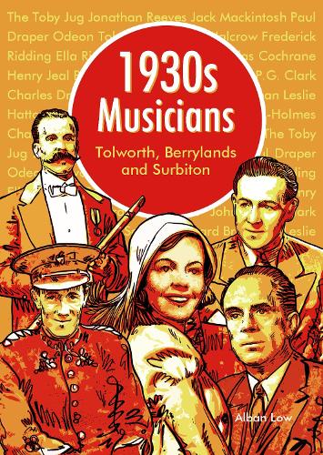 1930s Musicians and entertainers of Tolworth, Berrylands and Surbiton