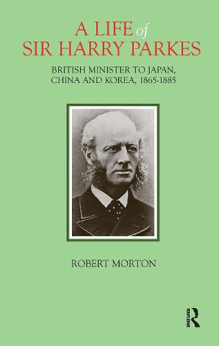 A Life of Sir Harry Parkes