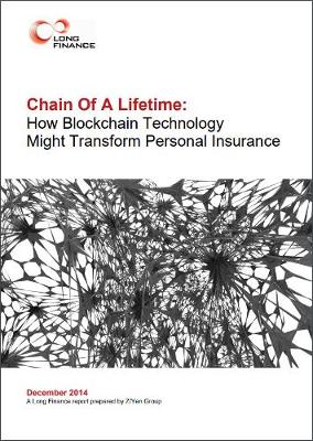 Chain Of A Lifetime: How Blockchain Technology Might Transform Personal Insurance