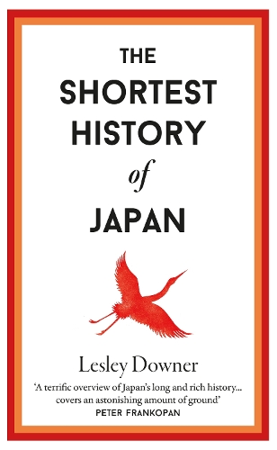 The Shortest History of Japan by Lesley Downer