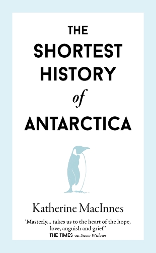 The Shortest History of Antarctica