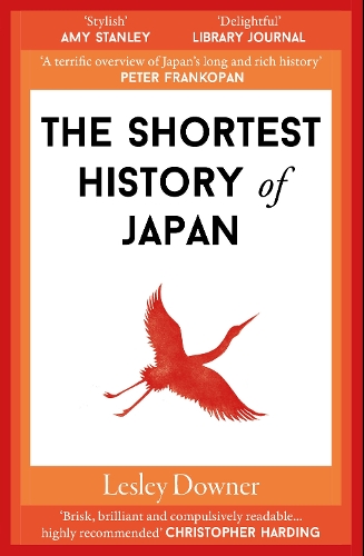 The Shortest History of Japan by Lesley Downer