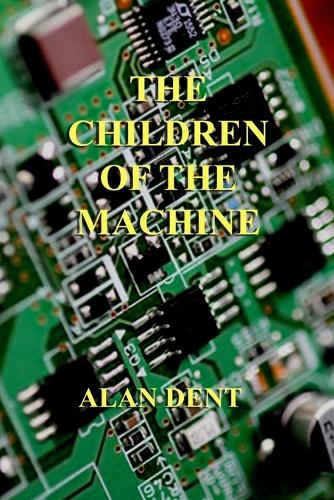 The Children of the Machine