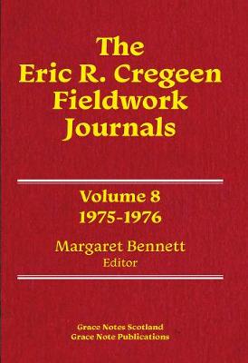 The Eric R. Cregeen Fieldwork Journals 1975-1976: Volume 8