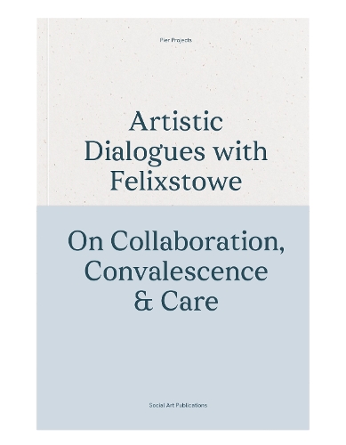 Artistic Dialogues with Felixstowe